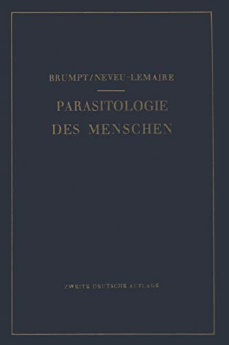 Stock image for Praktischer Leitfaden der Parasitologie des Menschen: Fr Biologen, rzte, Tropenhygieniker und Studierende (German Edition) for sale by Lucky's Textbooks