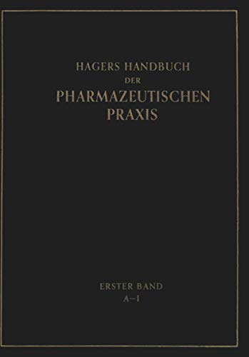 9783642494734: Hagers Handbuch der Pharmazeutischen Praxis: Fr Apotheker, Arzneimittelhersteller Drogisten, rzte und Medizinalbeamte. Erster Band
