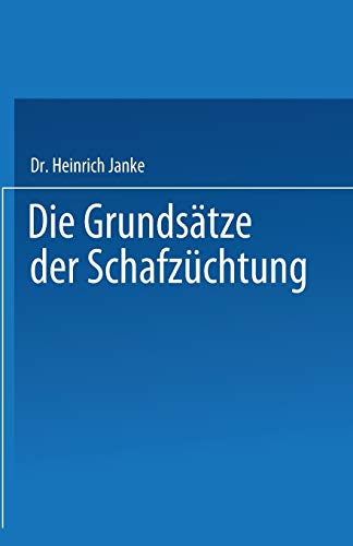 9783642494994: Die Grundsatze Der Schafzuchtung: Mit Besonderer Berucksichtigung Der Deutschen Merinozucht
