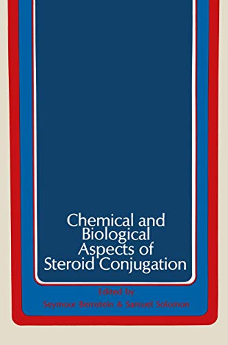 Imagen de archivo de Chemical and Biological Aspects of Steroid Conjugation a la venta por austin books and more