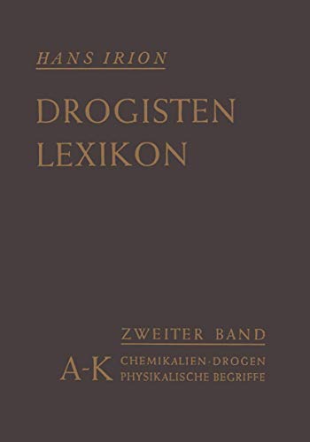 Chemikalien, Drogen, wichtige physikalische Begriffe in lexikalischer Ordnung - Irion, Hans