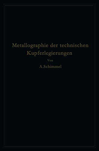 Beispielbild fr Metallographie Der Technischen Kupferlegierungen zum Verkauf von Chiron Media