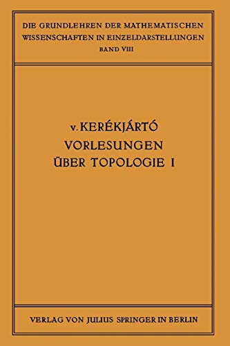 9783642505157: Vorlesungen ber Topologie: I, Flchentopologie: 8 (Grundlehren der mathematischen Wissenschaften, 8)