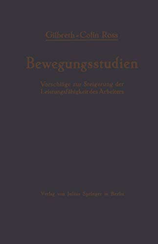 Beispielbild fr Bewegungsstudien: Vorschlage Zur Steigerung Der Leistungsfahigkeit Des Arbeiters zum Verkauf von Chiron Media