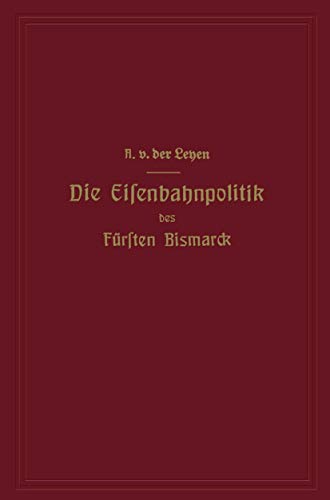 9783642505904: Die Eisenbahnpolitik des Frsten Bismarck