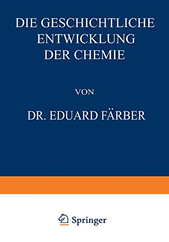 Stock image for Die Geschichtliche Entwicklung der Chemie (German Edition) for sale by Lucky's Textbooks