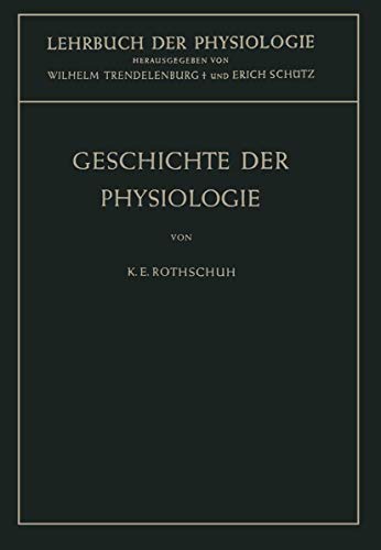 Imagen de archivo de Geschichte der Physiologie (Lehrbuch der Physiologie) (German Edition) a la venta por mountain