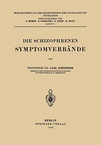 9783642513015: Die Schizophrenen Symptomverbnde (Monographien aus dem Gesamtgebiete der Neurologie und Psychiatrie, 71) (German Edition)