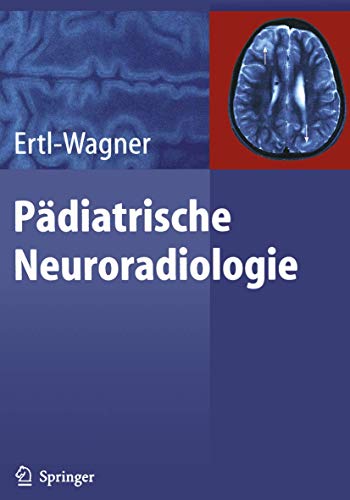 9783642517679: Pdiatrische Neuroradiologie
