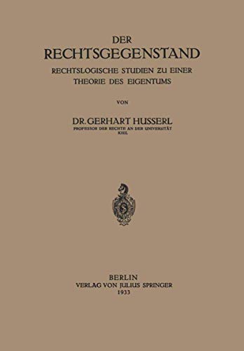 Stock image for Der Rechtsgegenstand: Rechtslogische Studien ?u einer Thoerie des Eigentums (German Edition) for sale by Lucky's Textbooks