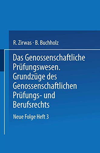 Stock image for Das Genossenschaftliche Prfungswesen. Grundzge des Genossenschaftlichen Prfungs- und Berufsrechts (Der Wirtschaftsprfer) (German Edition) for sale by Lucky's Textbooks