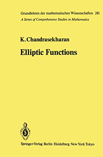 9783642522468: Elliptic Functions (Grundlehren der mathematischen Wissenschaften): 281