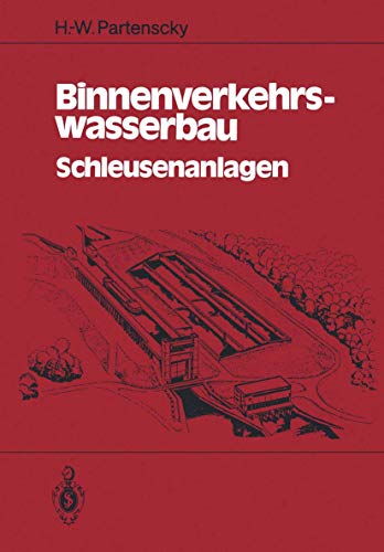 Binnenverkehrswasserbau : Schleusenanlagen - Hans-Werner Partenscky