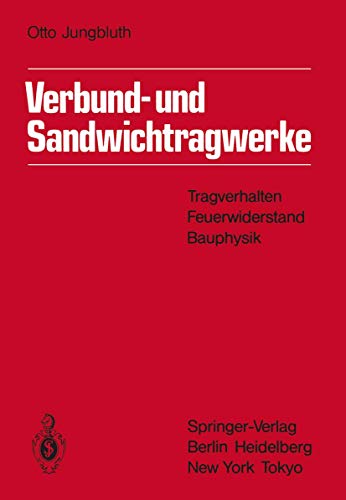 Stock image for Verbund- und Sandwichtragwerke: Tragverhalten, Feuerwiderstand, Bauphysik for sale by AwesomeBooks