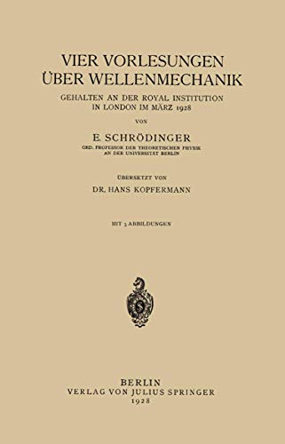 Imagen de archivo de Vier Vorlesungen ber Wellenmechanik, Gehalten an der Royal Institution in London im Mrz 1928 (German Edition) a la venta por Lucky's Textbooks