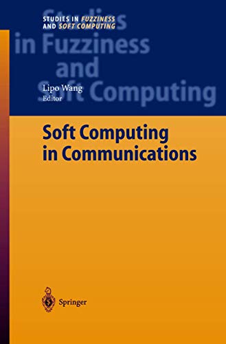 9783642536236: Soft Computing in Communications (Studies in Fuzziness and Soft Computing, 136)