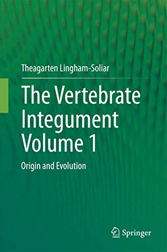 9783642537479: The Vertebrate IntegumentVolume 1: Origin and Evolution