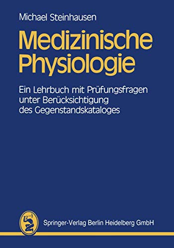 9783642537646: Medizinische Physiologie (German Edition): Ein Lehrbuch mit Prfungsfragen unter Bercksichtigung des Gegenstandskataloges