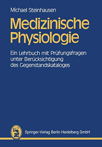 9783642537646: Medizinische Physiologie: Ein Lehrbuch mit Prfungsfragen unter Bercksichtigung des Gegenstandskataloges (German Edition)