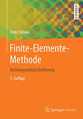 Stock image for Finite-Elemente-Methode : Rechnergestutzte Einfuhrung for sale by Chiron Media