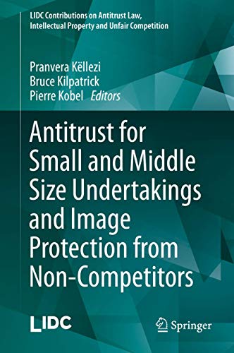 Antitrust for Small and Middle Size Undertakings and Image Protection from Non-Competitors.