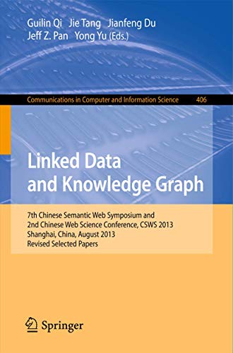 9783642540240: Linked Data and Knowledge Graph: Seventh Chinese Semantic Web Symposium and the Second Chinese Web Science Conference, CSWS 2013, Shanghai, China, ... in Computer and Information Science)