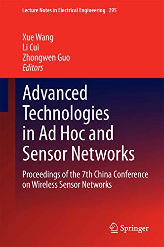 Stock image for Advanced Technologies in AD Hoc and Sensor Networks: Proceedings of the 7th China Conference on Wireless Sensor Networks for sale by ThriftBooks-Atlanta