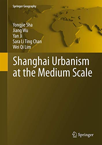 9783642542022: Shanghai Urbanism at the Medium Scale