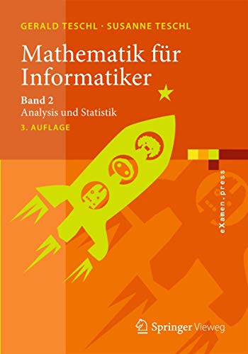 Beispielbild fr Mathematik fr Informatiker: Band 2: Analysis und Statistik (eXamen.press) (German Edition) zum Verkauf von medimops