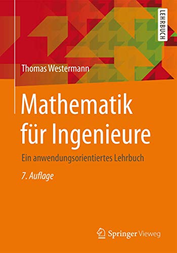 Beispielbild fr Mathematik fr Ingenieure: Ein anwendungsorientiertes Lehrbuch (Springer-Lehrbuch) zum Verkauf von medimops