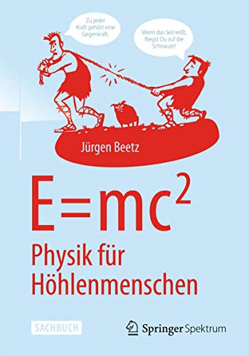 Beispielbild fr E=mc^2: Physik fr Hhlenmenschen zum Verkauf von medimops