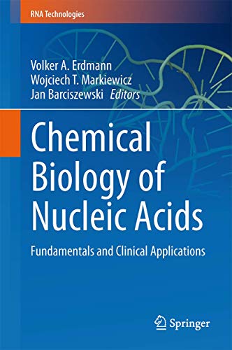 Stock image for Chemical Biology of Nucleic Acids: Fundamentals and Clinical Applications (RNA Technologies) for sale by Lucky's Textbooks