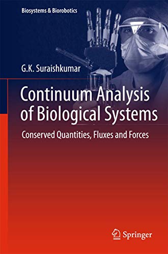 Stock image for Continuum Analysis of Biological Systems Conserved Quantities, Fluxes and Forces for sale by Buchpark