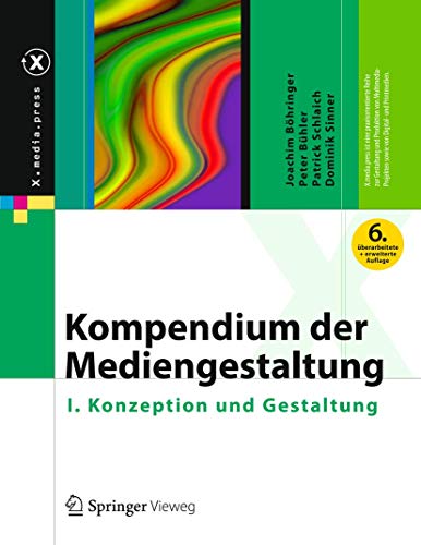 Beispielbild fr Kompendium der Mediengestaltung: I. Konzeption und Gestaltung (X.media.press) zum Verkauf von medimops