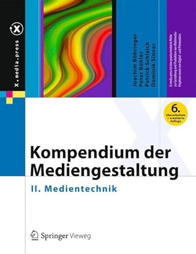 Beispielbild fr Kompendium der Mediengestaltung: II. Medientechnik (X.media.press) zum Verkauf von medimops