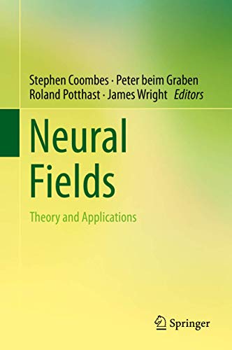Beispielbild fr Neural Fields: Theory and Applications zum Verkauf von ThriftBooks-Dallas
