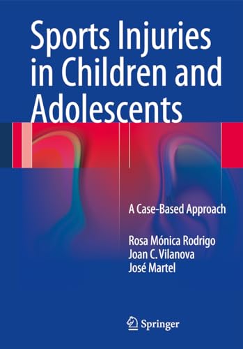 9783642547454: Sports Injuries in Children and Adolescents: A Case-Based Approach