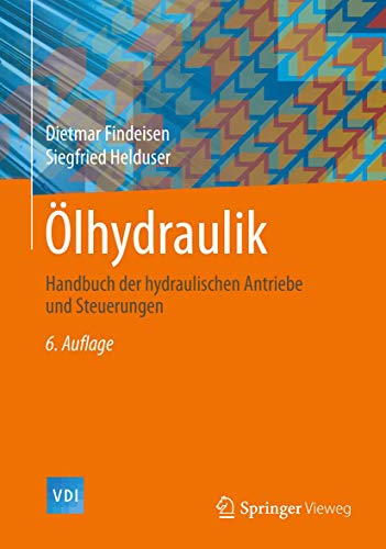Stock image for lhydraulik: Handbuch der hydraulischen Antriebe und Steuerungen (VDI-Buch) (German Edition) [Hardcover] Findeisen, Dietmar and Helduser, Siegfried for sale by Brook Bookstore