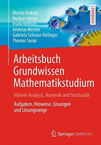 Stock image for Arbeitsbuch Grundwissen Mathematikstudium - Hhere Analysis, Numerik Und Stochastik for sale by Blackwell's