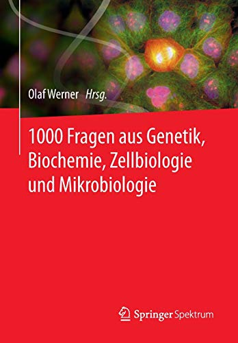 9783642549861: 1000 Fragen aus Genetik, Biochemie, Zellbiologie und Mikrobiologie