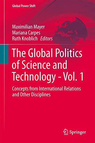 9783642550065: The Global Politics of Science and Technology - Vol. 1: Concepts from International Relations and Other Disciplines (Global Power Shift)