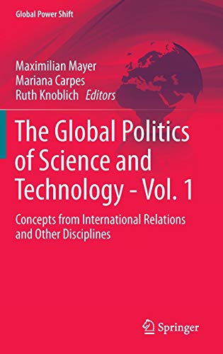 9783642550065: The Global Politics of Science and Technology - Vol. 1: Concepts from International Relations and Other Disciplines (Global Power Shift)