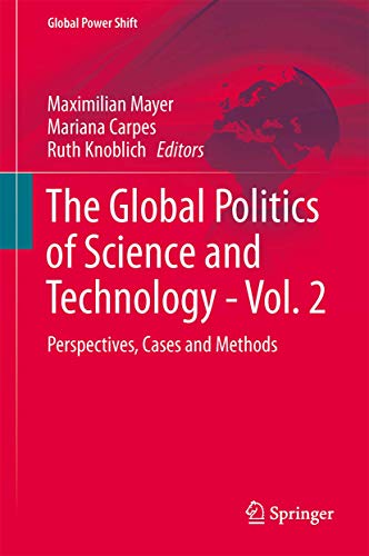 Beispielbild fr The Global Politics of Science and Technology - Vol. 2 Perspectives, Cases and Methods zum Verkauf von Buchpark