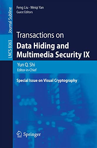 Beispielbild fr Transactions on Data Hiding and Multimedia Security IX Special Issue on Visual Cryptography zum Verkauf von Buchpark