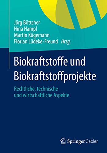 Stock image for Biokraftstoffe und Biokraftstoffprojekte : Rechtliche, technische und wirtschaftliche Aspekte for sale by Chiron Media