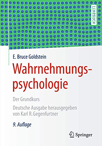 Wahrnehmungspsychologie: Der Grundkurs - Goldstein, E. Bruce