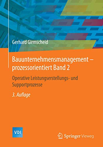 Beispielbild fr Bauunternehmensmanagement-prozessorientiert Band 2 Operative Leistungserstellungs- und Supportprozesse zum Verkauf von Buchpark