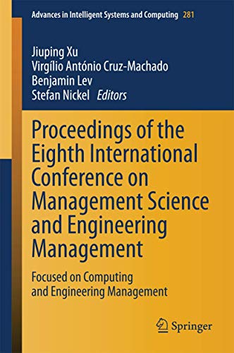 Stock image for Proceedings of the Eighth International Conference on Management Science and Engineering Management. Focused on Computing and Engineering Management. for sale by Gast & Hoyer GmbH