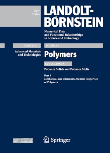 9783642551659: Part 3: Mechanical and Thermomechanical Properties of Polymers: Subvolume A: Polymer Solids and Polymer Melts: 6A3 (Advanced Materials and Technologies)