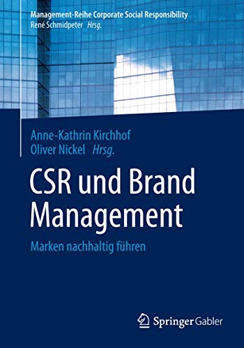 Beispielbild fr CSR und Brand Management: Marken nachhaltig führen (Management-Reihe Corporate Social Responsibility) zum Verkauf von WorldofBooks